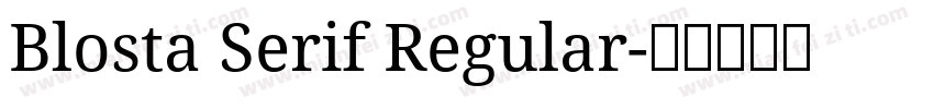 Blosta Serif Regular字体转换